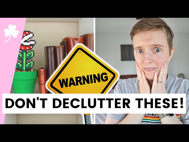 ☘️ NEVER Declutter These Things (Or You'll Regret It) • Decluttering Don'ts & How To Avoid Regret