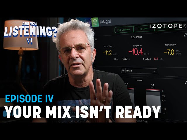 Top Signs Your Mix Isn't Ready for Mastering | Are You Listening? Season 6, Ep 4