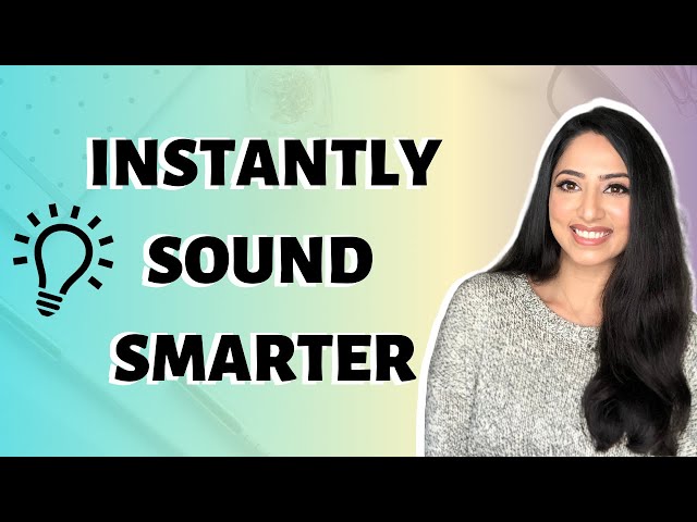 10 Words to Use to Sound Smarter at Work - Instantly Sound Smarter Starting Right Now!