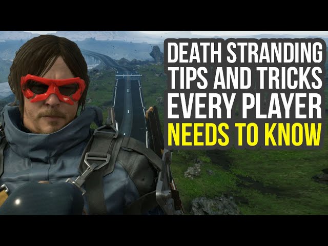 Death Stranding Tips And Tricks - Things You Want To Unlock Early & More! (Death Stranding Tricks)