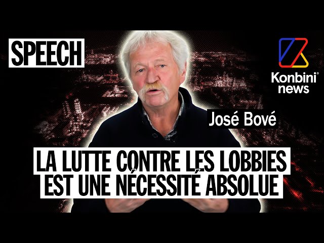José Bové raconte son combat contre les lobbies | Speech