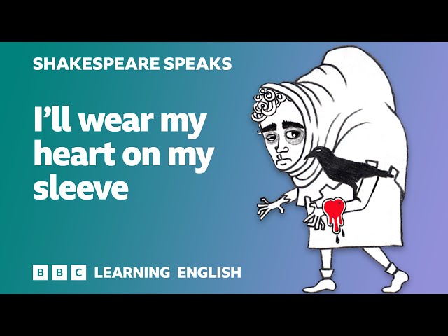 🎭 I'll wear my heart on my sleeve - Learn English vocabulary & idioms with 'Shakespeare Speaks'