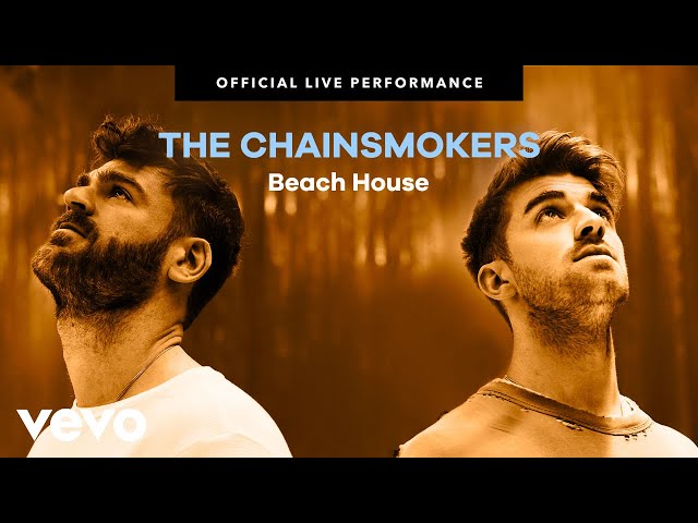 The Chainsmokers - "Beach House" Official Live Performance | Vevo