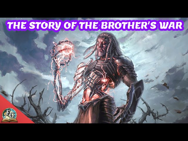 The Story Of The Brothers War - 2022 Edition - Magic: The Gathering Lore - Part 7