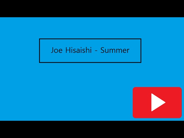 Joe Hisaishi   Summer 1시간