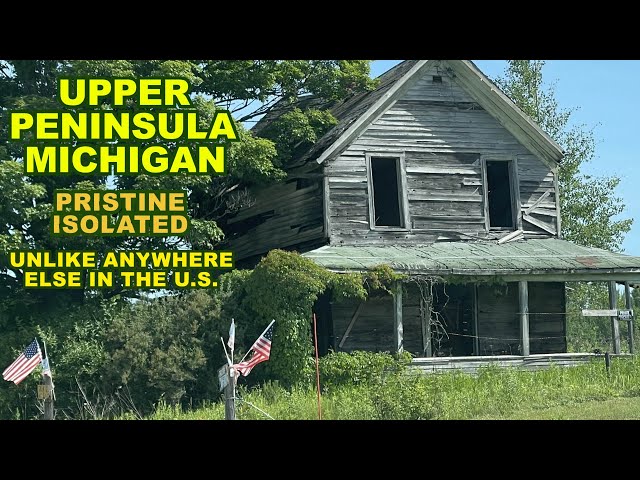UPPER PENINSULA MICHIGAN: Pristine & Isolated, It's Unlike Anywhere Else In The U.S.