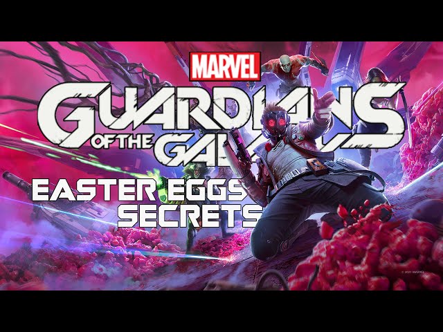 Marvel's Guardians of the Galaxy Easter Eggs, Secrets & Details