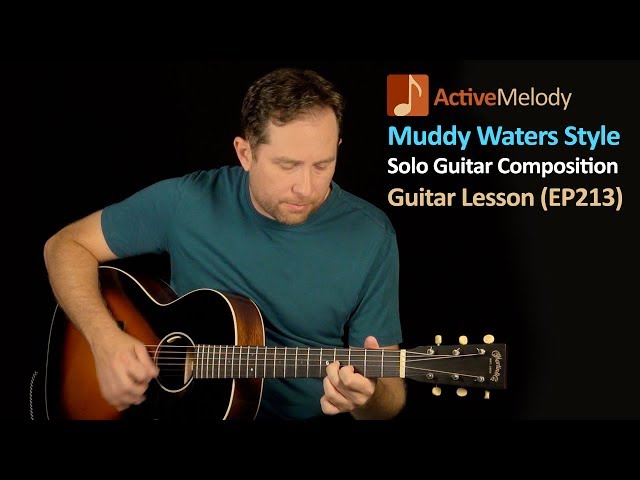Muddy Waters Style Blues Guitar Lesson - Solo Composition For Acoustic or Electric Guitar - EP213