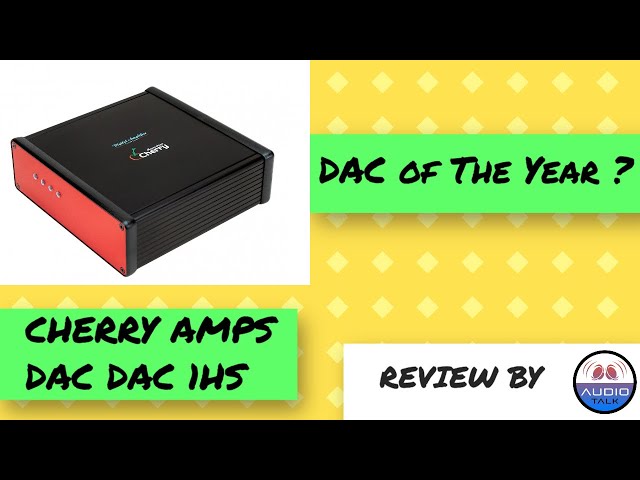 DAC of the Year?   Introducing Cherry Amp's DAC DAC 1HS
