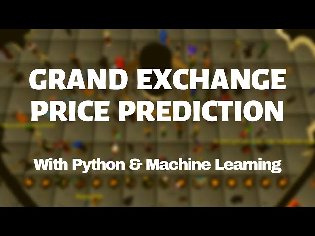 Predicting Runescape Grand Exchange Prices with Machine Learning