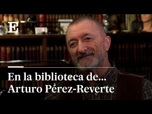 Arturo Pérez-Reverte: "Tengo 32.000 libros en casa. Mi biblioteca es mi Wikipedia" | EL PAÍS