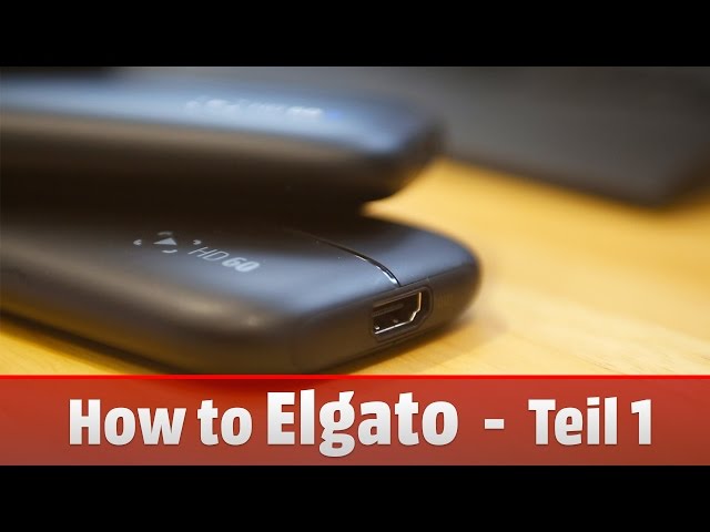 Wie schließt man die Elgato richtig an? | Teil1: Game Capture HD - HD60 - HD60S