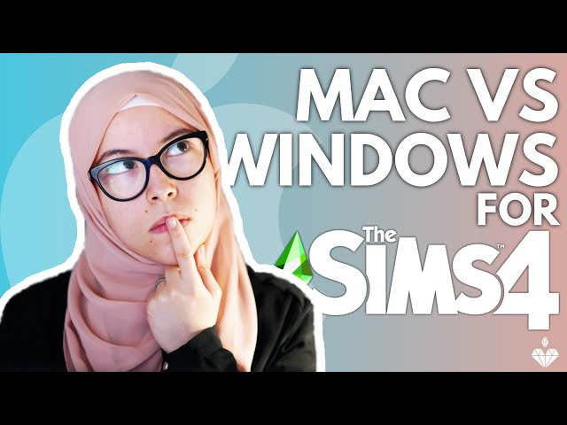 Should YOU Buy a Macbook/iMac to Play The Sims 4 or a Windows PC?