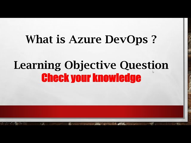 DevOps Check your knowledge ?, What is Azure DevOps ?, What is DevOps ? DevOps is ?,