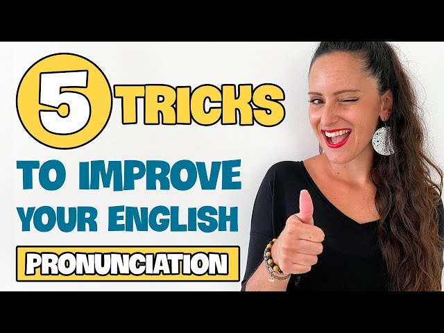 5 Tricks to Improve your English Pronunciation 🗣