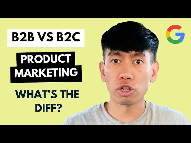 B2B vs B2C Product Marketing: What's the Difference? (by an ex-Google PMM)