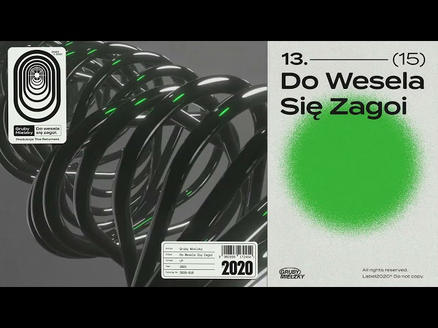 Gruby Mielzky - Do Wesela Się Zagoi (prod. The Returners)