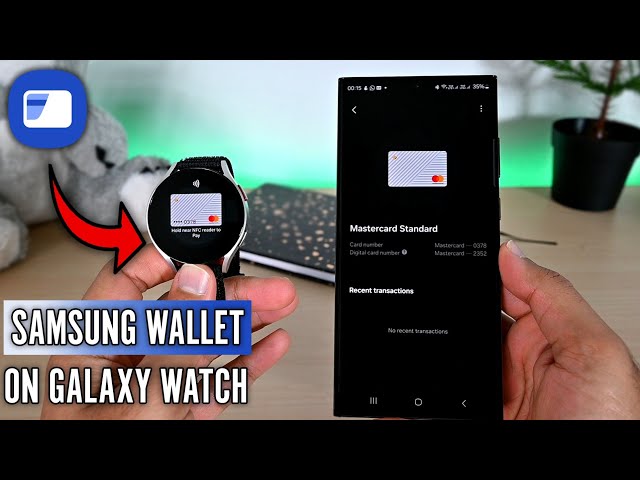 How to Setup and Use Samsung Wallet on Galaxy Watch With a Samsung Phone