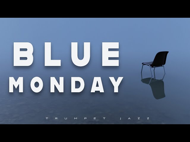 Blue Monday | Trumpet Jazz | Relax Music