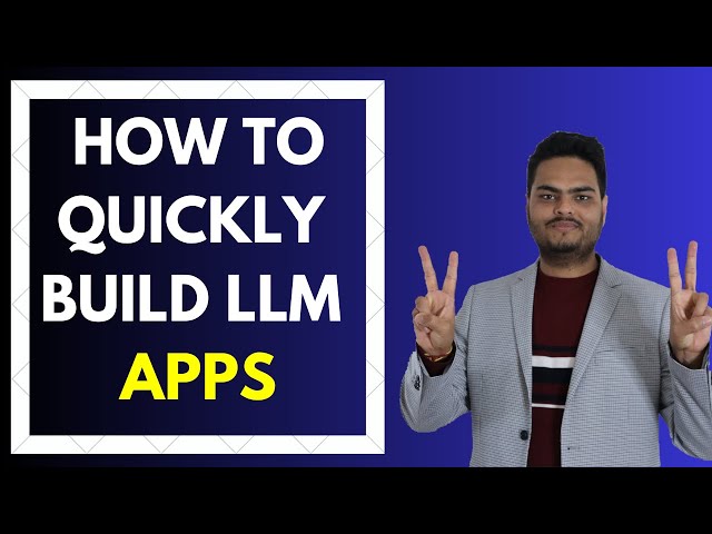 How to Quickly Build LLM apps | Build LLM apps | LLM-based apps | Build apps with openAI