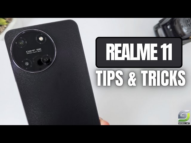 Top 10 Tips and Tricks Realme 11 you need Know