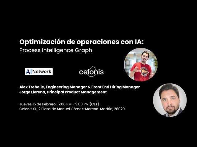[Event] - Optimización de procesos con IA, "Process Intelligence Graph" (Spanish)