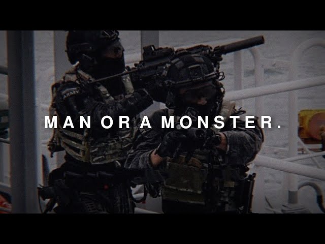 Military Motivation - "Man Or A Monster"