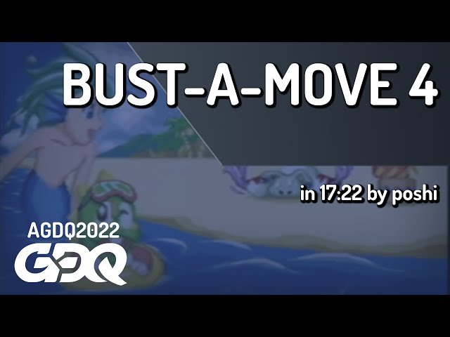 Bust-A-Move 4 by poshi in 17:22 - AGDQ 2022 Online