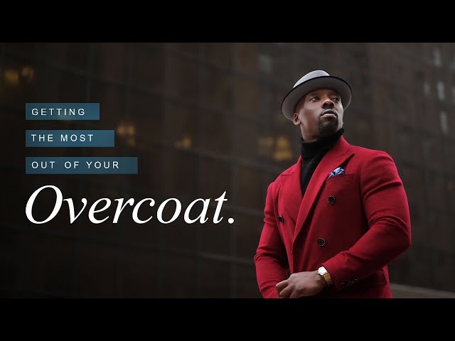 Getting the Most Out Of Your Overcoat | S-Gents Style Notes