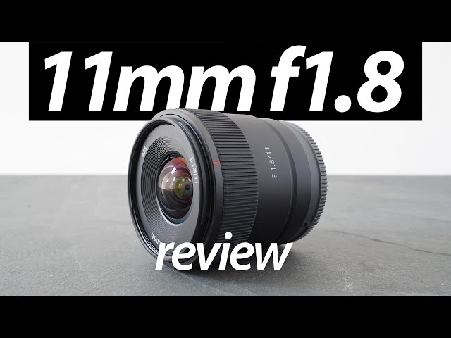 Sony E 11mm f1.8 REVIEW: ultra-wide for APSC