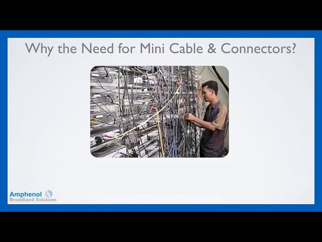 Mini Connector Training - Amphenol Broadband Solutions