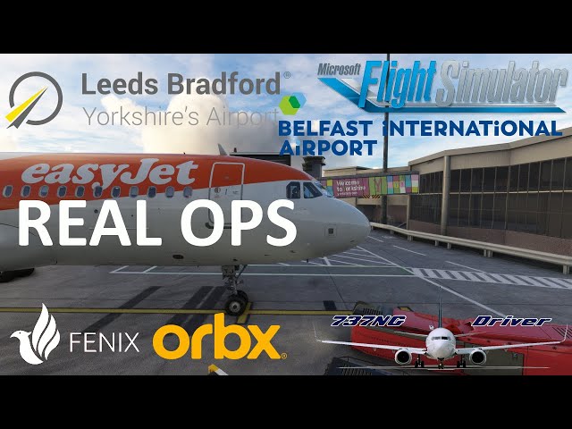 EasyJet Real Ops: Belfast to Orbx NEW Leeds Bradford v2 | Real Airline Pilot