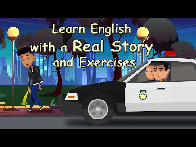 Learn English with a Real Story and Exercises