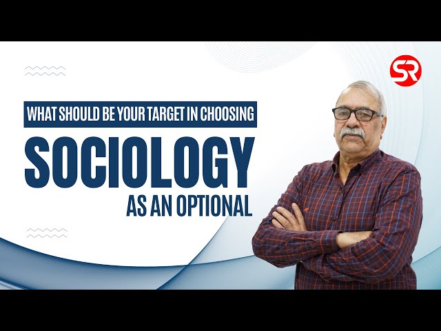 What should be your target in choosing sociology as an optional? | Upendra Gaur Sir