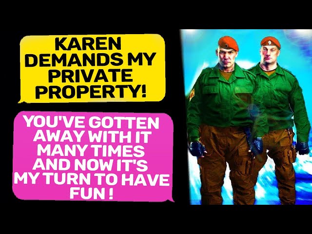 Karen Demands My Private Property! I'm Owner! You Two Definitely didn't expect this r/EntitledPeople