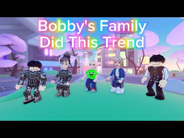 BOBBY'S FAMILY DID THIS TREND | Roblox Trend