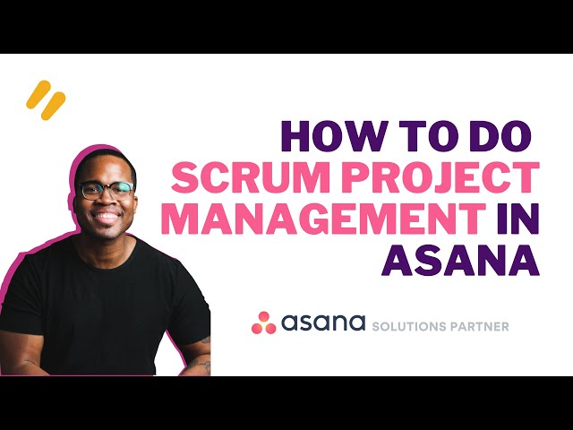 How To Do Scrum Project Management in ASANA 🚀  (in 2022)