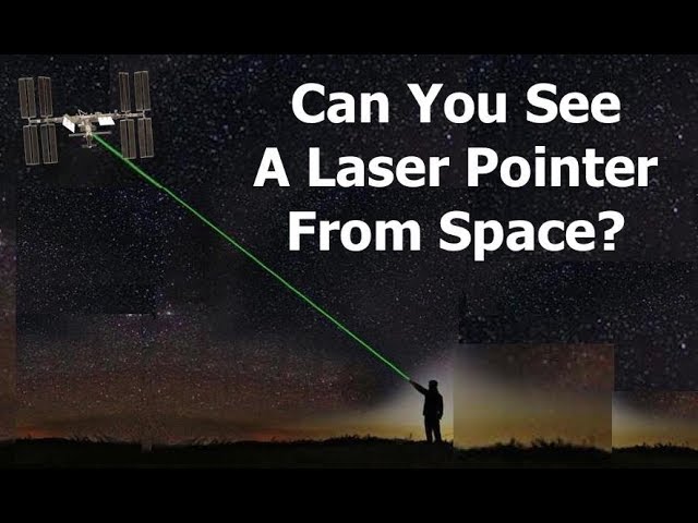 Can You See A Laser Pointer From The Space Station?