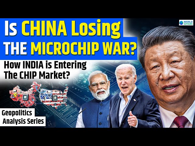 Is China losing the MICROCHIP WAR? How INDIA is entering the CHIP Market? World Affairs