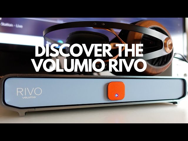 In Tune with Excellence: Discovering the Volumio Rivo