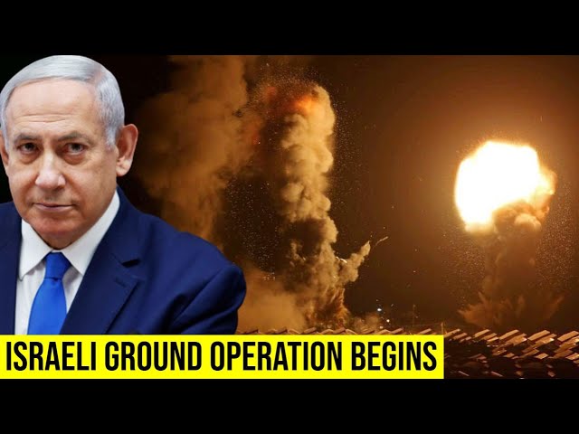 Israel begins ground Invasion in Gaza.