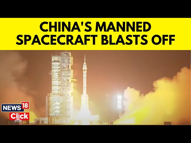 Rocket Carrying China's Shenzhou-18 Crewed Spacecraft Blasts Off | China News | N18V | News18