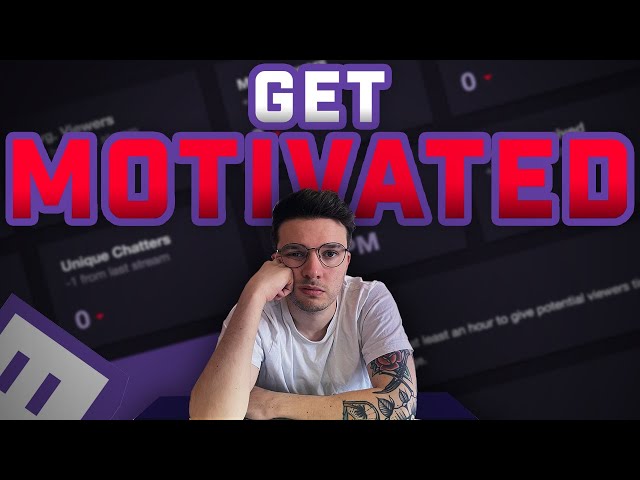 5 Tips To MOTIVATE You To Stream!