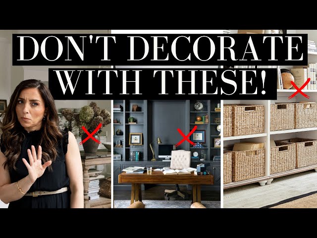 8 things you should NEVER DECORATE WITH