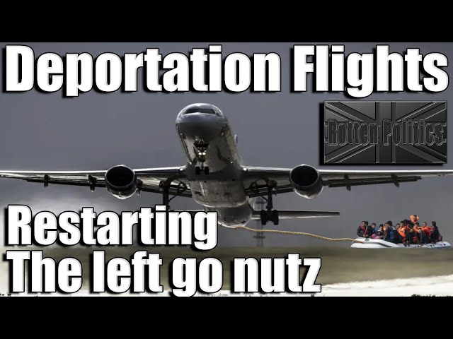 Deportation flights to be restarted and the left meltdown!