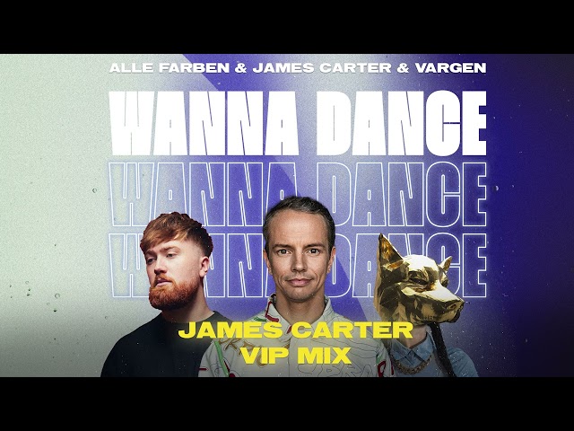 Alle Farben x James Carter x VARGEN - Wanna Dance (James Carter VIP Mix) [Official Audio]