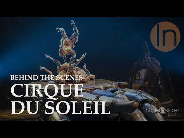 Backstage: KURIOS by Cirque du Soleil - Stark Insider