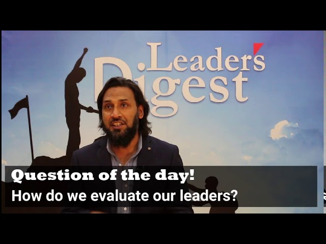How do we evaluate our own leader