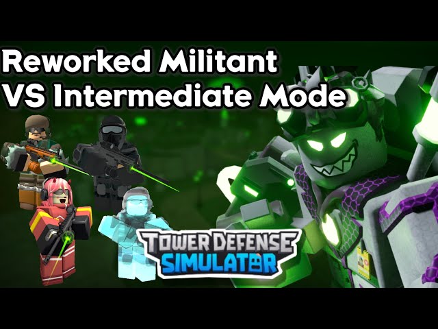 Reworked Militant VS Intermediate Mode || Tower Defense Simulator (ROBLOX)