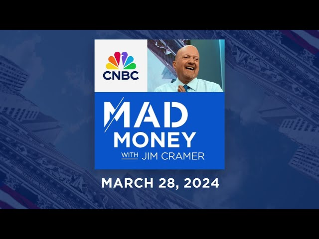 Mad Money – 3/28/24 | Audio Only